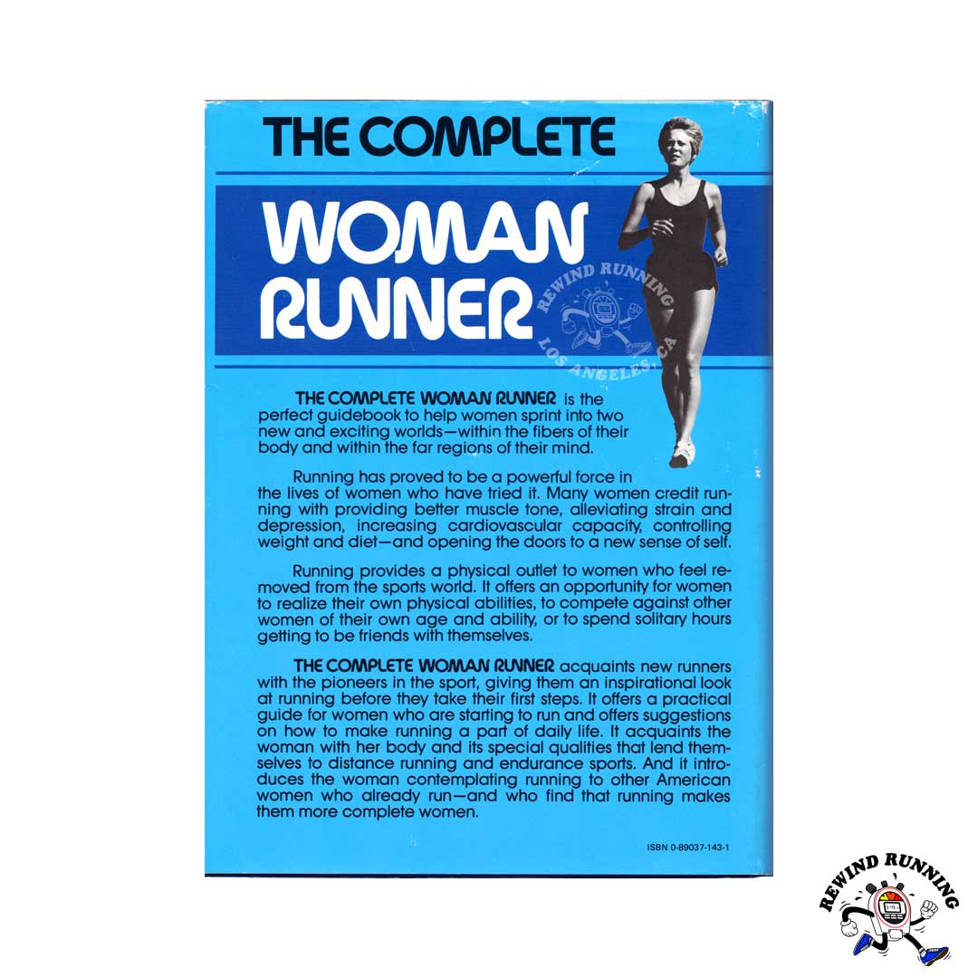 The Complete Woman Runner: The Female Runner's Ultimate Guide from the Beginner to Marathoner Back Cover